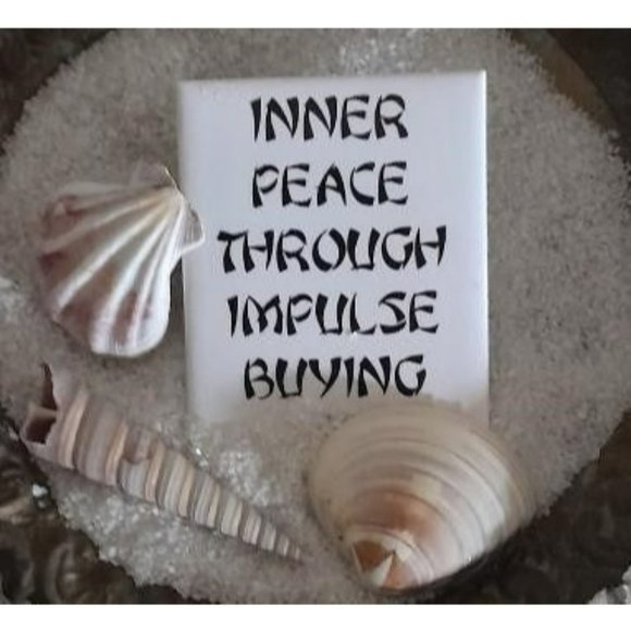 Inner Peace Through Impulse Buying - Picture 1 of 1